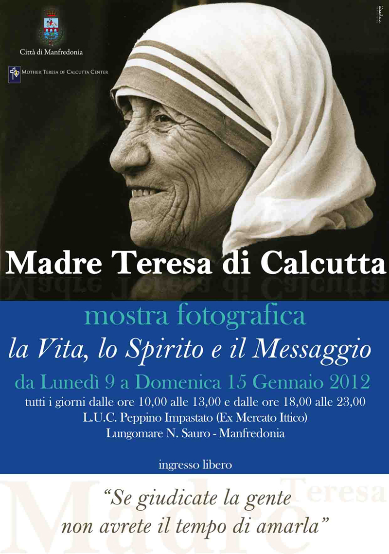 Poesia Di Natale Madre Teresa Calcutta.Madre Teresa Di Calcutta La Vita Lo Spirito E Il Messaggio Su Il Gargano Disse Che